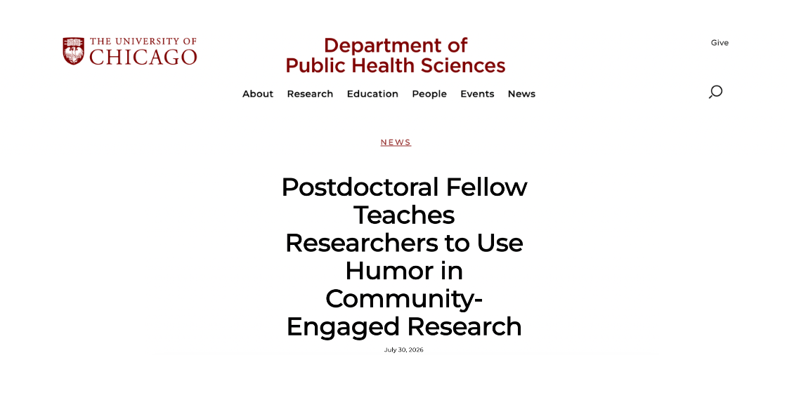 University of Chicago Department of Public Health Sciences webpage features the headline “Postdoctoral Fellow Teaches Researchers to Use Humor in Community-Engaged Research,” with a clean, formal layout.