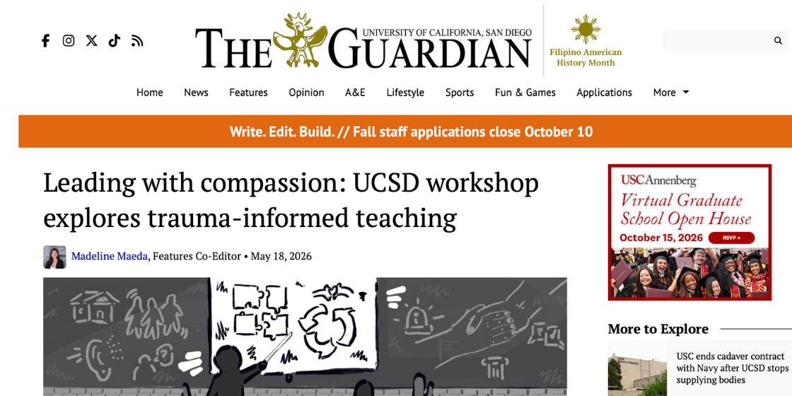 Screenshot of The Guardian, a University of California, San Diego student newspaper, featuring an article titled “Leading with compassion: UCSD workshop explores trauma-informed teaching.” The article is by Madeline Maeda, Features Co-Editor, and dated May 18, 2026. The page includes a large illustration of a classroom presentation and a sidebar with an advertisement and related articles.